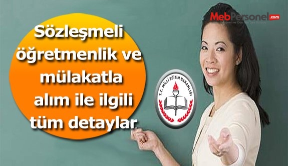Sözleşmeli öğretmenlik ve mülakatla alım ile ilgili tüm detaylar