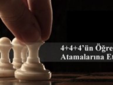 4+4+4’ün Öğretmen Atamalarına Etkisi