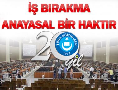 İŞ BIRAKMA ANAYASAL BİR HAKTIR