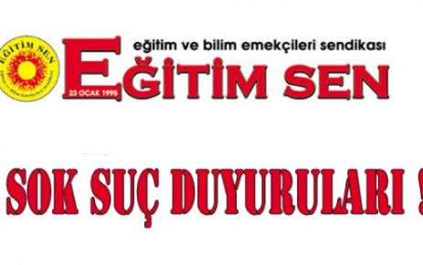 Eğitim Sen'den , ŞOK Suç Duyuruları