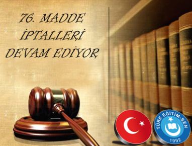 76. MADDE İPTALLERİ DEVAM EDİYOR