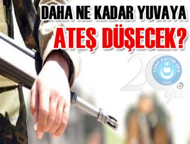 DAHA NE KADAR YUVAYA ATEŞ DÜŞECEK?...