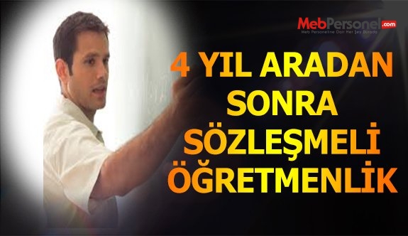 Sözleşmeli öğretmenlik 4 yıl sonra yeniden