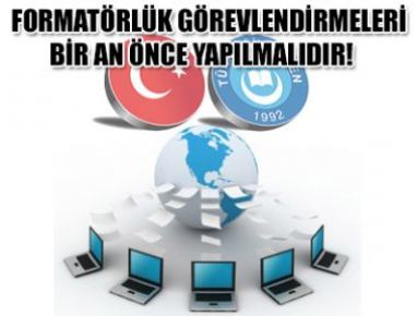 Artık formatörlük görevlendirmeleri yapılmalı