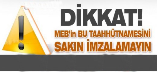 Öğretmenler DİKKAT! Bu Belgeye Sakın İmza Atmayın !