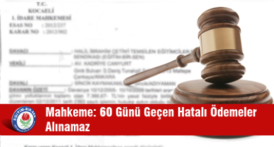 60 Günü Geçen Hatalı Ödemeler Alınamaz