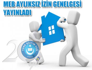 MEB AYLIKSIZ İZİN GENELGESİ YAYINLADI...