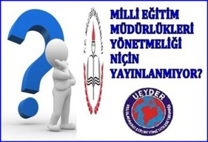 MEM Yönetmeliği Niçin Yayınlanmıyor?