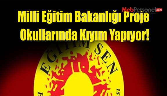 Milli Eğitim Bakanlığı Proje Okullarında Kıyım Yapıyor!