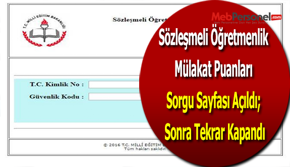 Sözleşmeli Öğretmenlik Mülakat Puanları Sorgu Sayfası Açıldı; Sonra Tekrar Kapandı