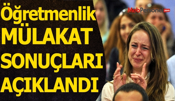 Sözleşmeli Öğretmenlik Mülakat Sonuçları Açıklandı