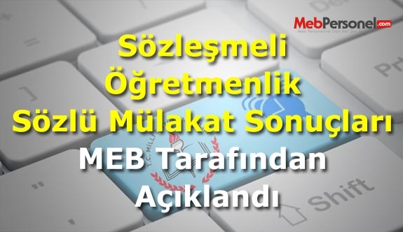 Sözleşmeli Öğretmenlik Sözlü Mülakat Sonuçları MEB Tarafından Açıklandı