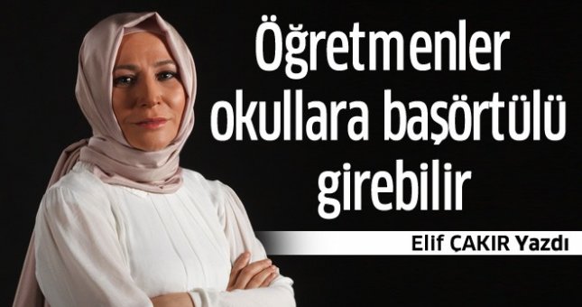 Öğretmenler Okullara Başörtülü Girebilir