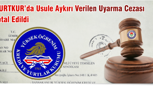 YURTKUR’da Usule Aykırı Verilen Uyarma Cezası İptal Edildi