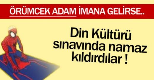 Örümcek Adam imana geldi
