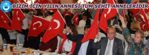 ŞEHİT ANNELERİNE ŞÜKRANLARIMIZLA...