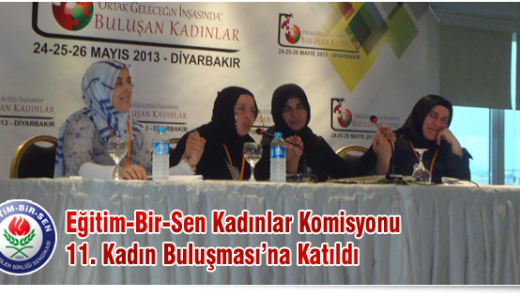 Eğitim-Bir-Sen Kadınlar Komisyonu 11. Kadın Buluşması’na Katıldı