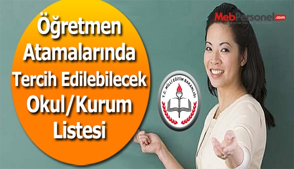 Sözleşmeli Öğretmenlik Tercih Edilebilecek Okulların Listesi