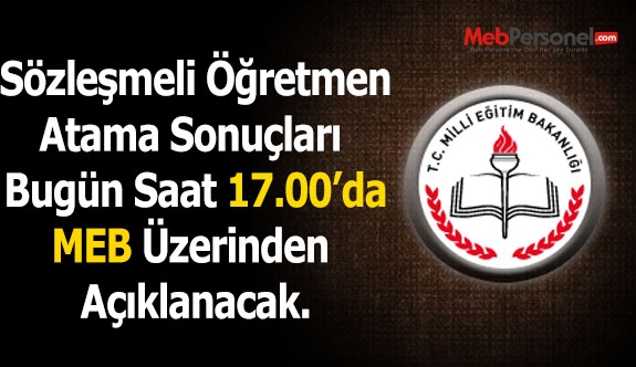 Sözleşmeli Öğretmen Atama Sonuçları Bugün Saat 17.00'da