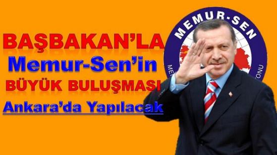 Memur-Sen’in Türkiye Buluşmasına Başbakan Erdoğan Katılacak