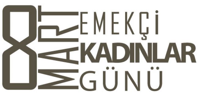 8 MARTI ANLAMI VE AĞIRLIĞINCA KUTLAMALI