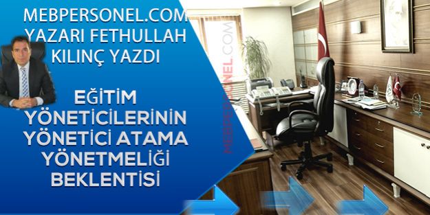 YÖNETİCİ ATAMA YÖNETMELİĞİNDEN BEKLENTİLER