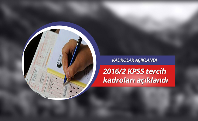 2016/2 KPSS tercih kadroları açıklandı