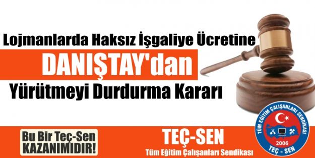 Danıştay; "Lojman İşgaliye Bedeli Alınmasına Dur Dedi."