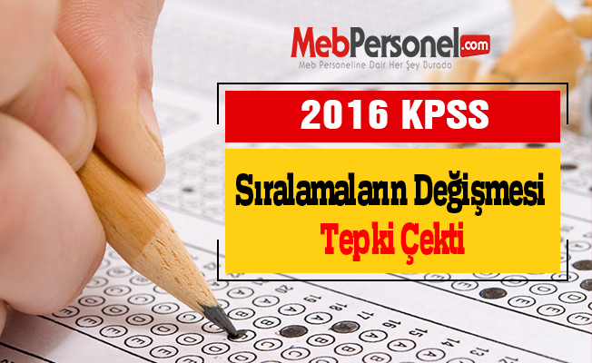 2016 KPSS’de Sıralamaların Değişmesi Tepki Çekti