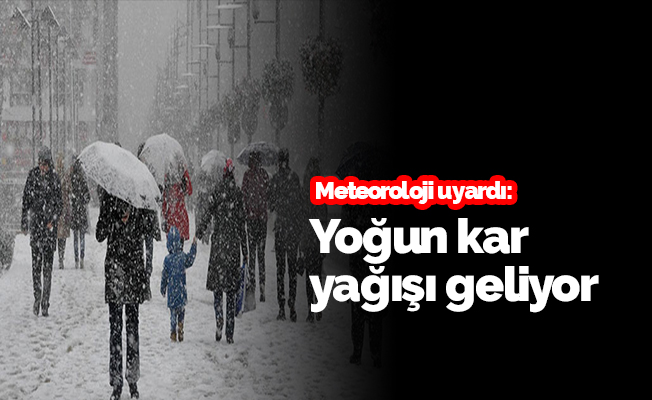 Meteorolojiden yoğun kar ve fırtına uyarısı