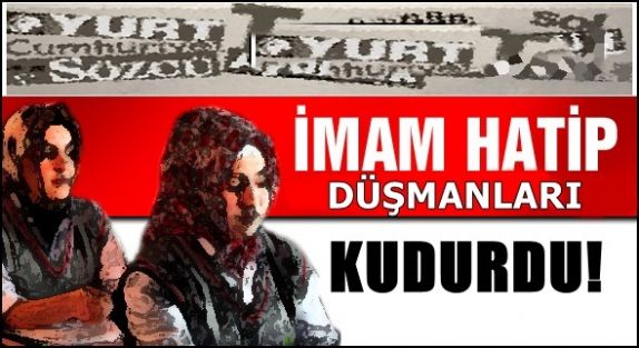 İmam Hatip Düşmanları Kudurdu!