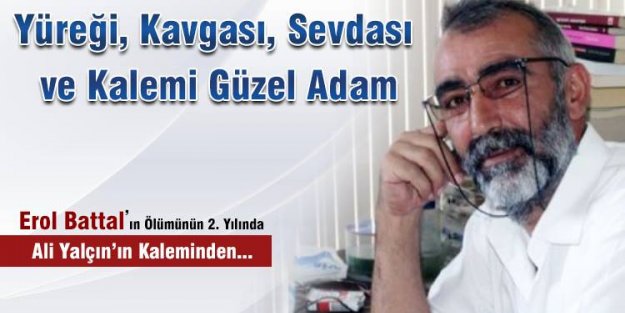 Yüreği, Kavgası, Sevdası ve Kalemi Güzel Adam
