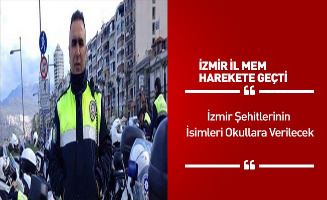 İzmir Şehitlerinin İsimleri Okullara Verilecek