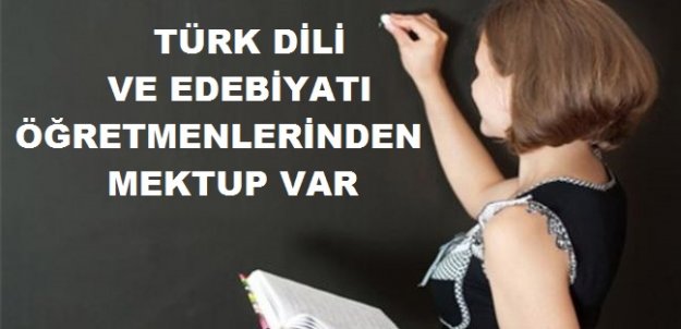 Türk Dili ve Edebiyatı Öğretmenlerinden Mektup Var!