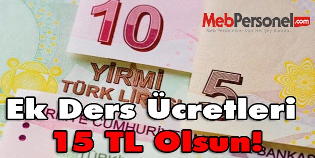 Yılbaşından Sonra Ek Ders Ücretleri 15 TL Olsun!