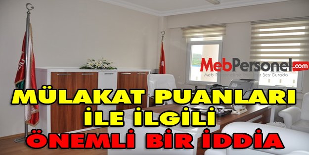 Müdürlük Mülakatlarıyla İlgili Önemli Bir İddia Daha