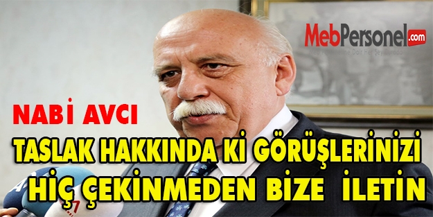 Nabi AVCI , Öğretmenlere Güven Verdi.