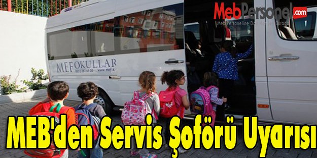 MEB'den Servis Şoförü Uyarısı