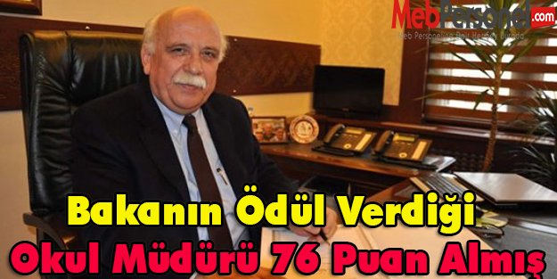Bakanın Ödül Verdiği Müdür 76 Puan Almış