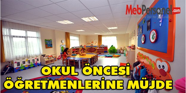 Okul Öncesi Öğretmenlerine Müjde