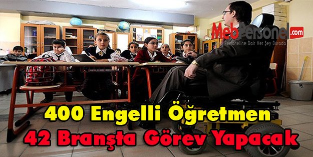 400 Engelli Öğretmen 42 Branşta Görev Yapacak