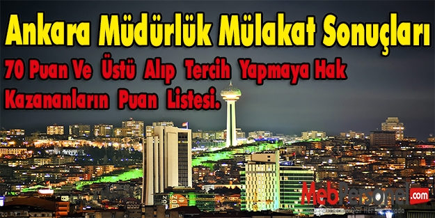 Ankara Müdürlük Mülakat Sonuçları Listesi