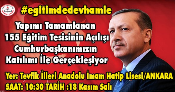 Eğitimde Dev Hamle 155 Eğitim Tesisi 18 Kasım'da Açılıyor.
