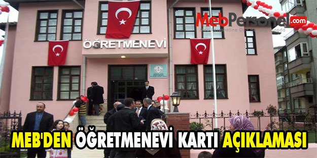 MEB'DEN ÖĞRETMENEVİ KARTI AÇIKLAMASI