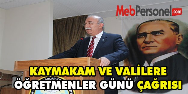 KAYMAKAM VE VALİLERE ÖĞRETMENLER GÜNÜ ÇAĞRISI