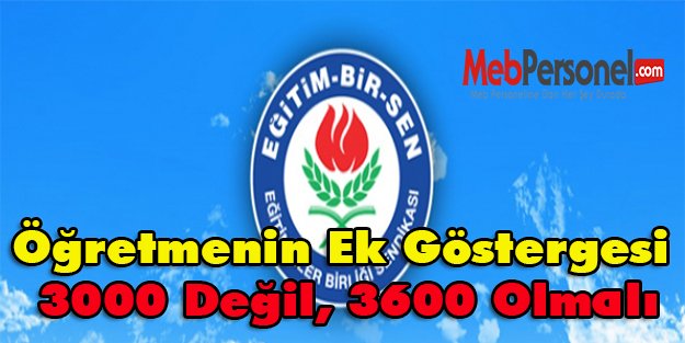 Öğretmenin Ek Göstergesi 3000 Değil, 3600 Olmalı