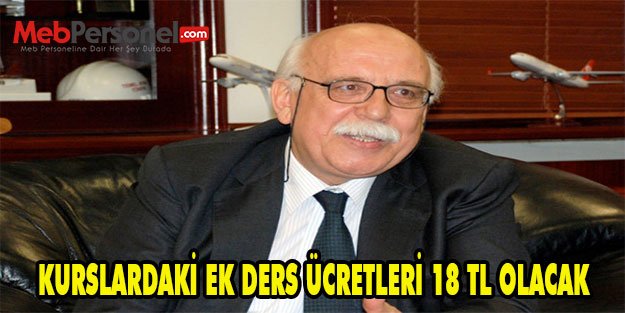 BAKAN AVCI: KURSLARDAKİ EK DERS ÜCRETLERİ 18 TL OLACAK