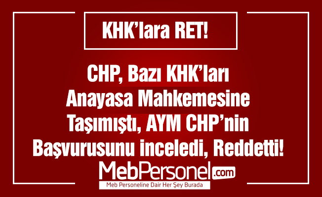 Anayasa Mahkemesinden CHP'nin başvurusuna ret