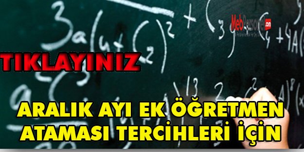 Aralık Ayı Ek Öğretmen Ataması İçin Tıklayınız