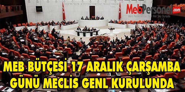 Meb Bütçsesi 17 Aralık'ta Genel Kurulda Görüşülecek